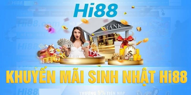 Tổng hợp khuyến mãi Hi88 chi tiết nhất 